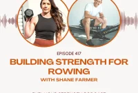 Strength Training for Rowing with Shane Farmer