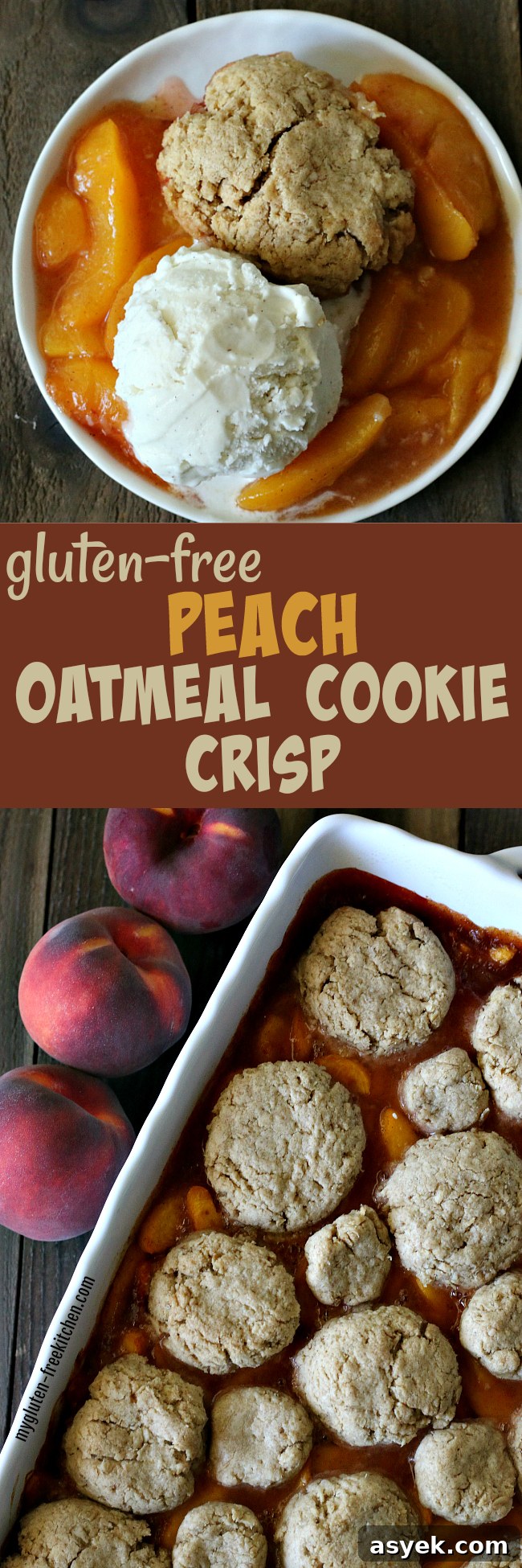 Gluten-Free Peach Oatmeal Cookie Crisp Recipe, Dairy-Free 7 Gluten-free Peach Oatmeal Cookie Crisp Recipe with dairy-free option